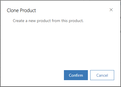 Confirmation dialog box for cloning product.